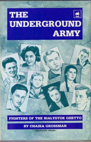 cover image The Underground Army: Fighters of the Bialystok Ghetto