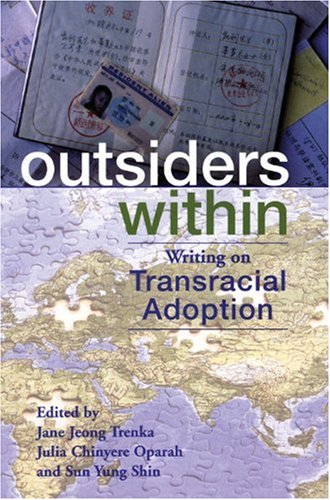 cover image Outsiders Within: Writing on Transracial Adoption
