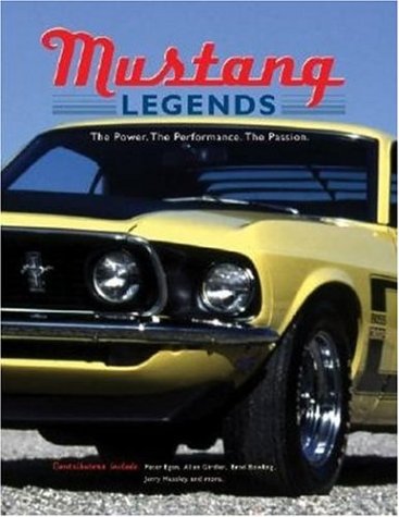 cover image Mustang Legends: The Power. the Performance. the Passion.