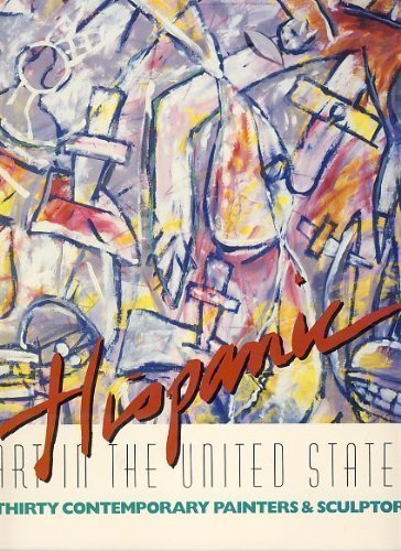 cover image Hispanic Art in the United States: Thirty Contemporary Painters and Sculptors