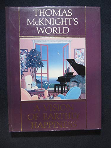 cover image Thomas McKnight's World: A Vision of Earthly Happiness