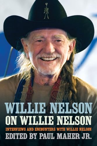 cover image Willie Nelson on Willie Nelson: Interviews and Encounters with Willie Nelson
