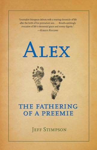 cover image ALEX: The Fathering of a Preemie