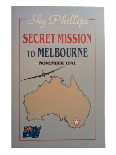 cover image Secret Mission to Melbourne: November 1941