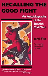 Recalling the Good Fight: An Autobiography of the Spanish Civil War