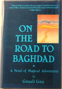 On the Road to Baghdad: A Picaresque Novel of Magical Adventures