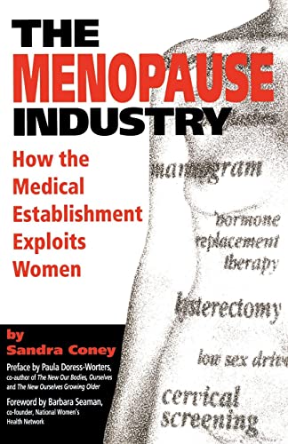 cover image The Menopause Industry: How the Medical Establishment Exploits Women