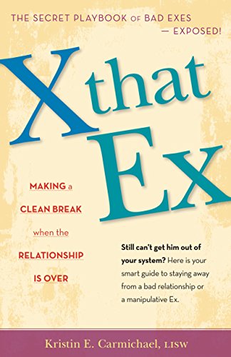 cover image X that Ex: Making a Clean Break When the Relationship Is Over