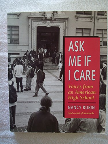 cover image Ask Me If I Care: Voices from an American High School