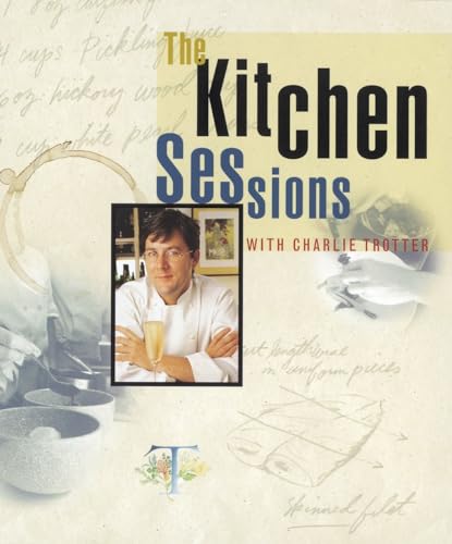 cover image The Kitchen Sessions with Charlie Trotter