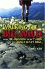 cover image WALKING THE BIG WILD: From Yellowstone to the Yukon on the Grizzly Bears' Trail