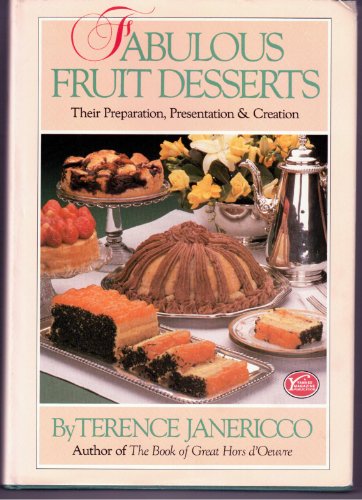 cover image Fabulous Fruit Desserts: Their Preparation, Presentation & Creation