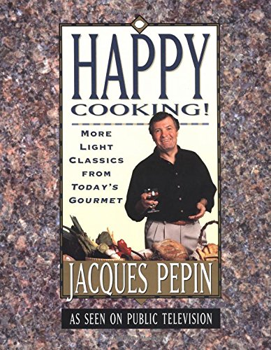 cover image Happy Cooking!: More Light Classics from Today's Gourmet