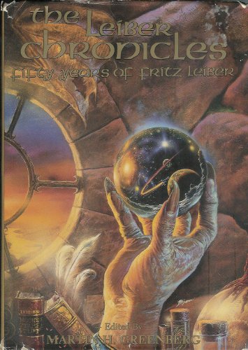 cover image The Leiber Chronicles: Fifty Years of Fritz Leiber