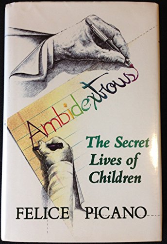 cover image Ambidextrous: The Secret Lives of Children