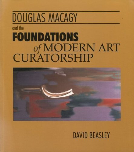 cover image Douglas MacAgy and the Foundations of Modern Art Curatorship