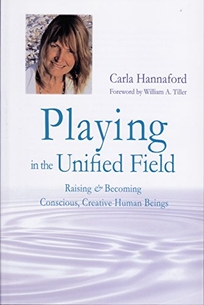 Playing in the Unified Field: Raising & Becoming Conscious