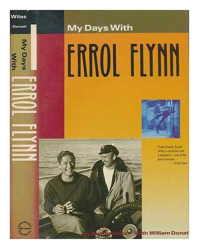 cover image My Days with Errol Flynn: The Autobiography of Stuntman Buster Wiles: With a Special Appendix, the Flynn Controversy