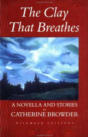cover image The Clay That Breathes: A Novella and Stories