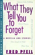 cover image What They Tell You to Forget