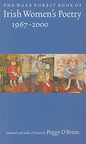 cover image The Wake Forest Book of Irish Women's Poetry: 1967-2000