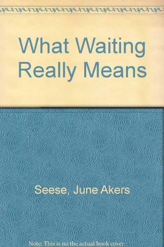 cover image What Waiting Really Means