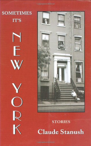 cover image Sometimes It's New York: Stories