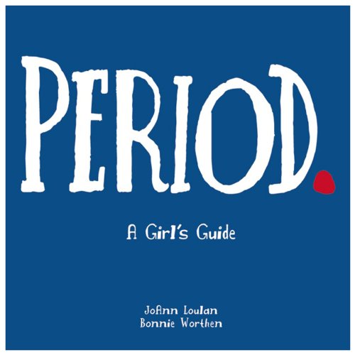 cover image Period.: A Girl's Guide