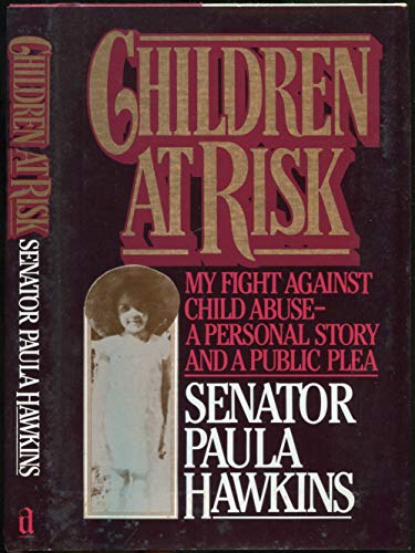 cover image Children at Risk, My Fight Against Child Abuse: A Personal Story and a Public Plea