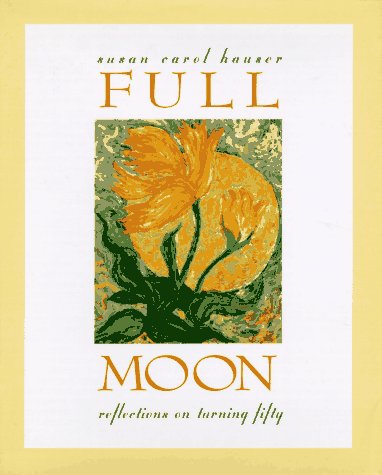 cover image Full Moon: Reflections on Turning Fifty