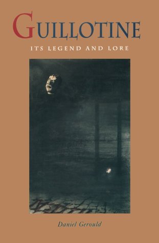 cover image Guillotine: Its Legend and Lore