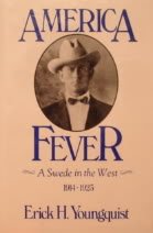 cover image America Fever: A Swede in the West, 1914-1923