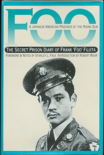 cover image Foo: A Japanese-American Prisoner of the Rising Sun-The Secret Prison Diary of Frank ""Foo"" Fujita
