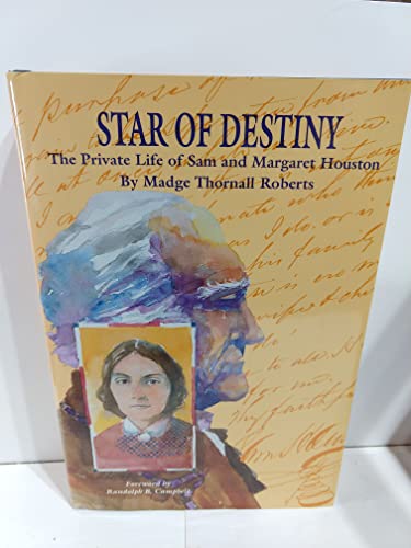 cover image Star of Destiny: The Private Life of Sam and Margaret Houston