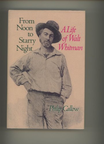 cover image From Noon to Starry Night: A Life of Walt Whitman