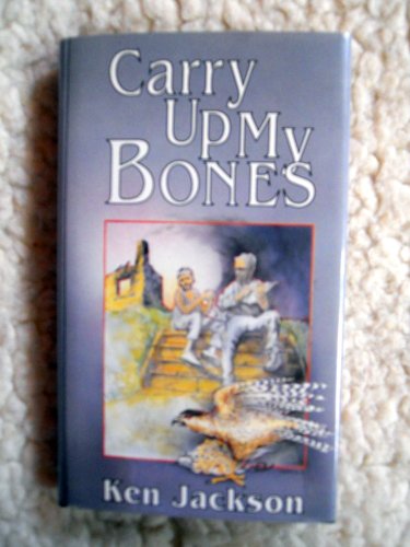 cover image Carry Up My Bones