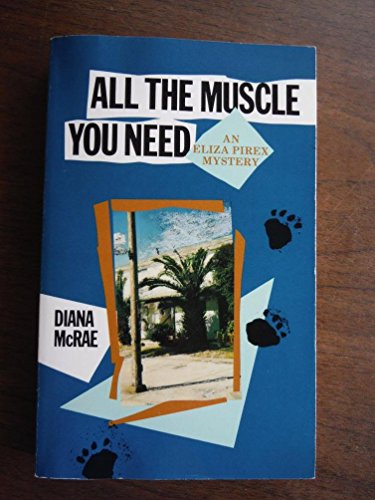 cover image All the Muscle You Need: An Eliza Pirex Mystery