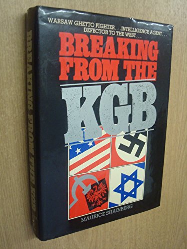 cover image Breaking from the KGB: Warsaw Ghetto Fighter, Intelligence Officer, Defector to the West