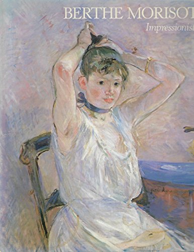 cover image Berthe Morisot, Impressionist