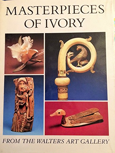 cover image Masterpieces of Ivory from the Walters Art Gallery