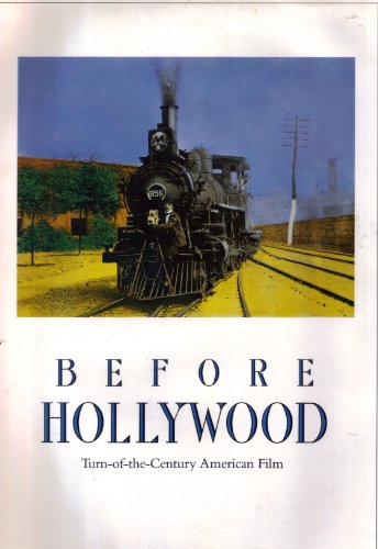 cover image Before Hollywood: Turn-Of-The-Century American Film