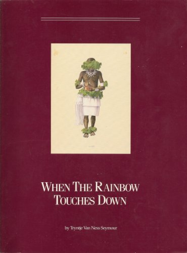 cover image When the Rainbow Touches Down: The Artists and Stories Behind the Apache, Navajo, Rio Grande Pueblo, and Hopi Paintings in the William and Leslie Van