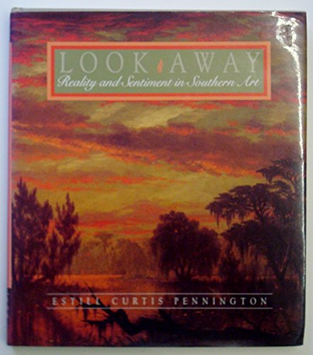 cover image Look Away: Reality and Sentiment in Southern Art