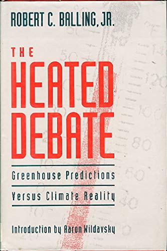 cover image Heated Debate: Greenhouse Predictions Versus Climate Reality