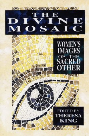 cover image The Divine Mosaic: Women's Images of the Saacred Other
