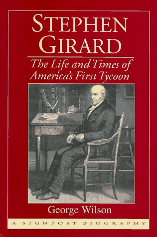 cover image Stephen Girard: The Life and Times of America's First Tycoon