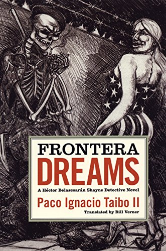 cover image Frontera Dreams: A Hector Belascoaran Shayne Detective Novel