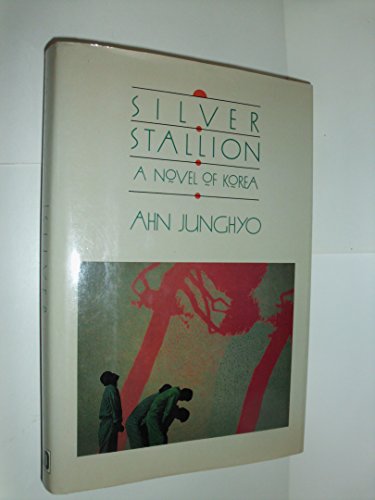 cover image Silver Stallion: A Novel of Korea