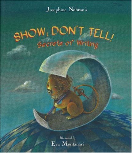 cover image Show; Don't Tell!: Secrets of Writing