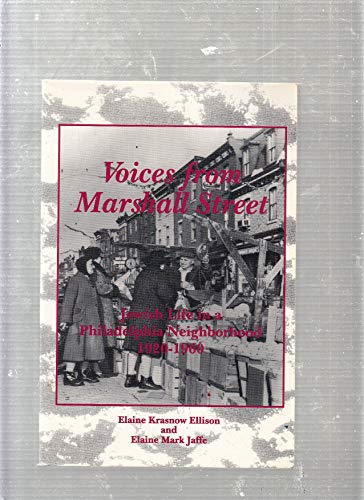 cover image Voices from Marshall Street: Jewish Life in a Philadelphia Neighborhood, 1920-1960